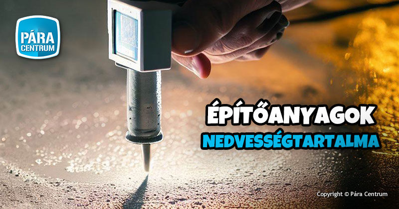 Építőanyagok nedvességtartalma