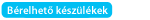 Bérelhető készülékek