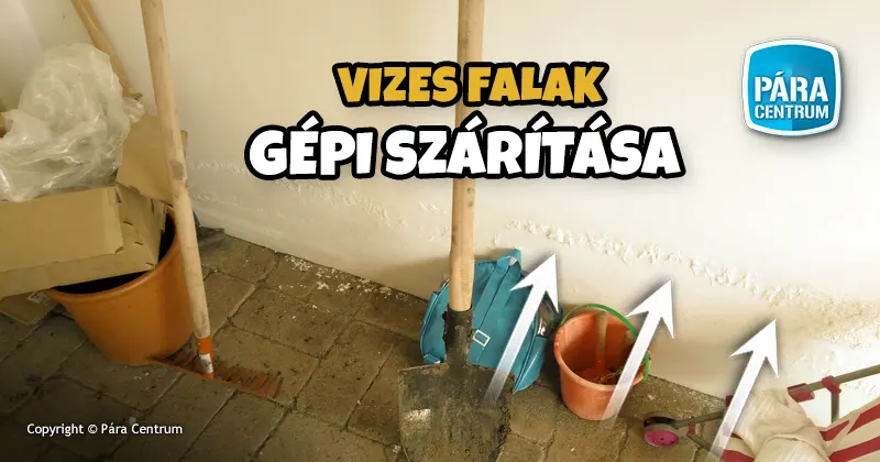 Szárítás. Páramentesítés. Párátlanítás.