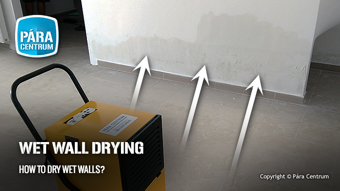 Wet Wall Drying | How to dry wet walls?